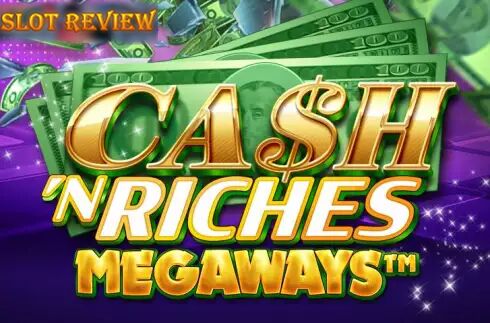 Cash N Riches Megaways Slot Review